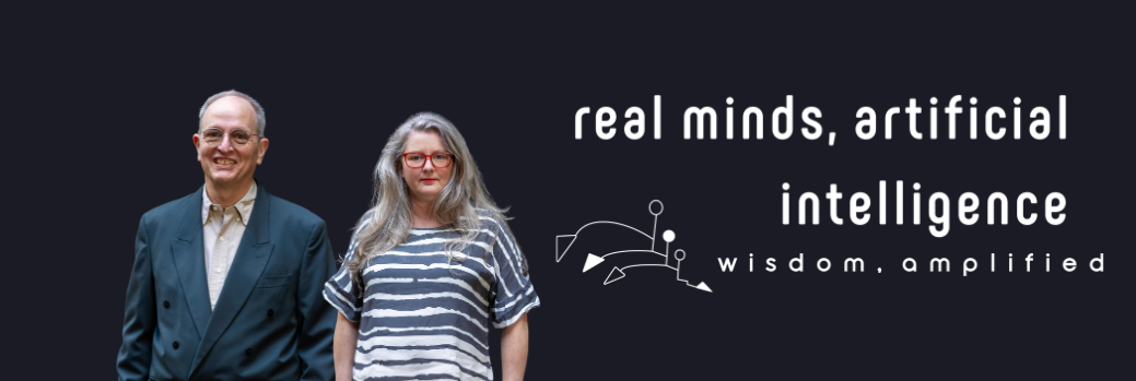 Tracy Anthony and Dr Dennis Wollersheim — Real Minds, Artificial Intelligence — Wisdom, Amplified